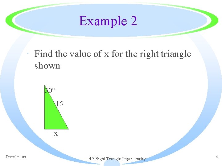 Example 2 · Find the value of x for the right triangle shown 30°