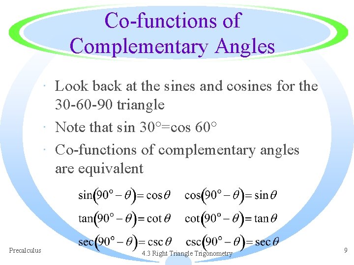 Co-functions of Complementary Angles · Look back at the sines and cosines for the