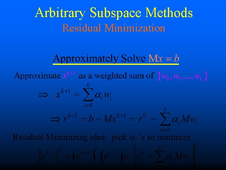 Arbitrary Subspace Methods Residual Minimization 
