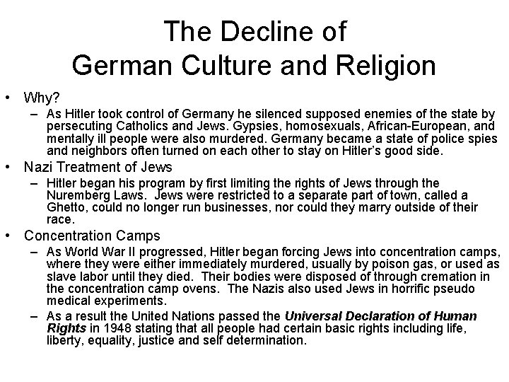 The Decline of German Culture and Religion • Why? – As Hitler took control