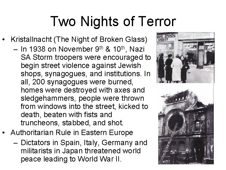 Two Nights of Terror • Kristallnacht (The Night of Broken Glass) – In 1938