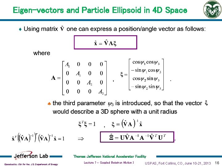 Eigen-vectors and Particle Ellipsoid in 4 D Space Thomas Jefferson National Accelerator Facility Operated