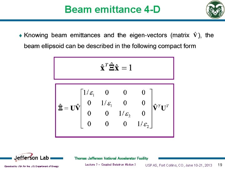 Beam emittance 4 -D Thomas Jefferson National Accelerator Facility Operated by JSA for the