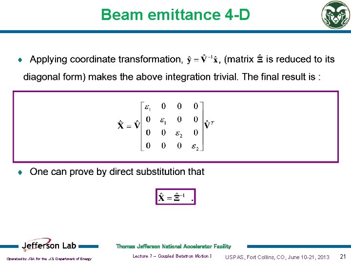 Beam emittance 4 -D Thomas Jefferson National Accelerator Facility Operated by JSA for the