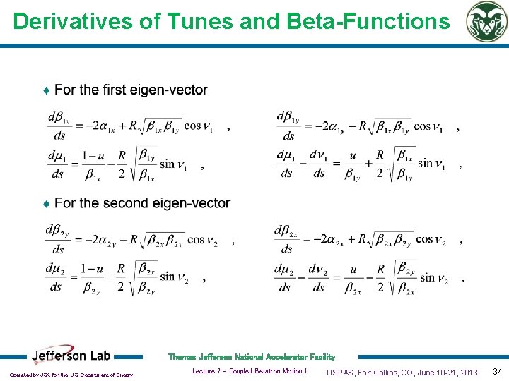 Derivatives of Tunes and Beta-Functions Thomas Jefferson National Accelerator Facility Operated by JSA for