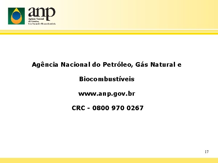 Agência Nacional do Petróleo, Gás Natural e Biocombustíveis www. anp. gov. br CRC -