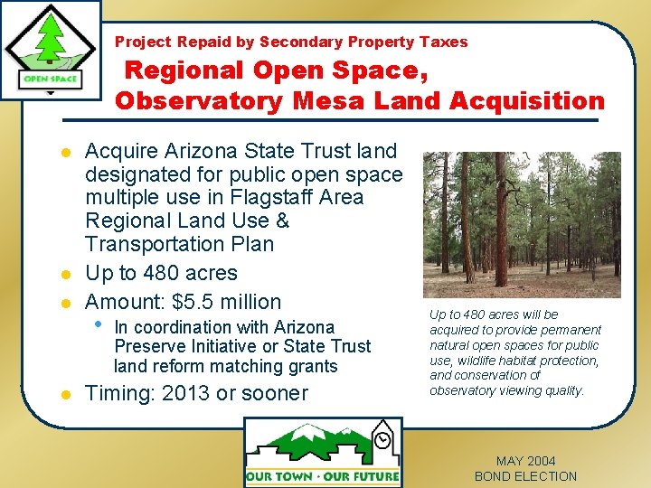 Project Repaid by Secondary Property Taxes Regional Open Space, Observatory Mesa Land Acquisition l