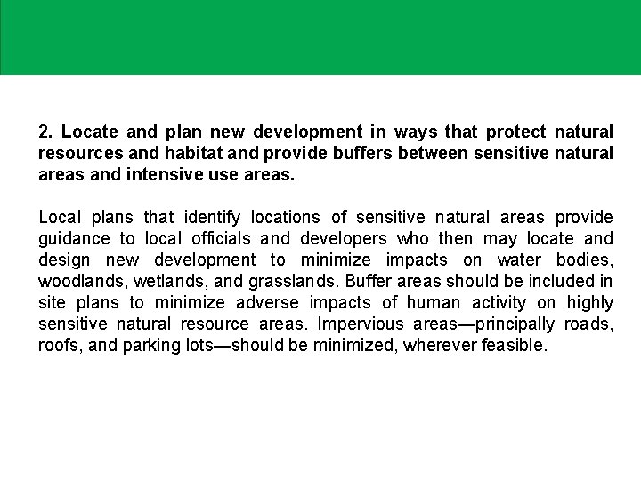2. Locate and plan new development in ways that protect natural resources and habitat