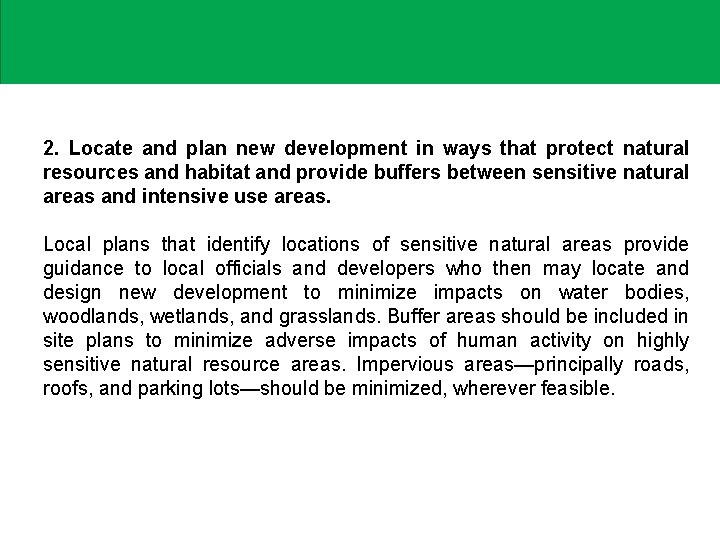2. Locate and plan new development in ways that protect natural resources and habitat 2. Locate and plan new development in ways that protect natural resources and habitat