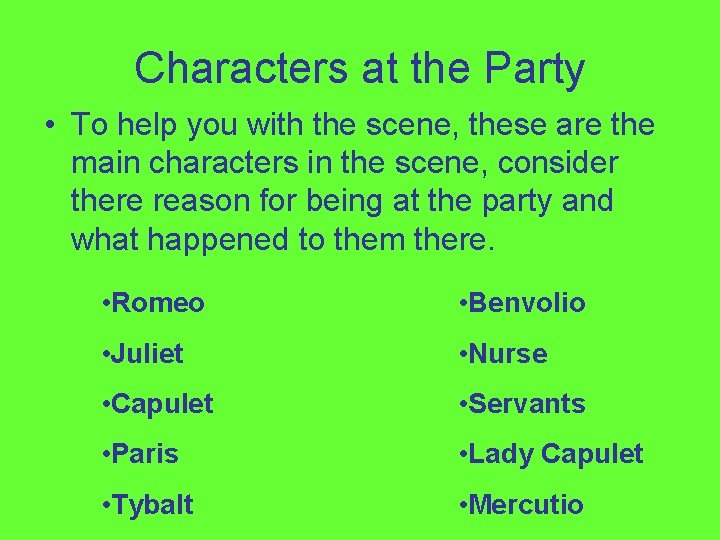 Characters at the Party • To help you with the scene, these are the