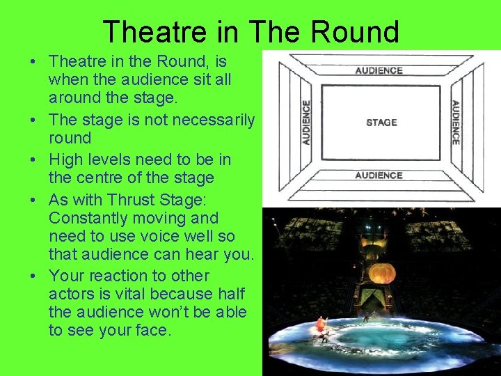 Theatre in The Round • Theatre in the Round, is when the audience sit