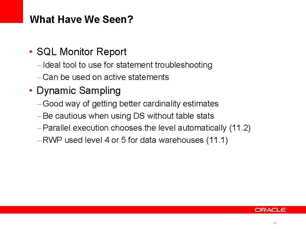 What Have We Seen? • SQL Monitor Report – Ideal tool to use for What Have We Seen? • SQL Monitor Report – Ideal tool to use for