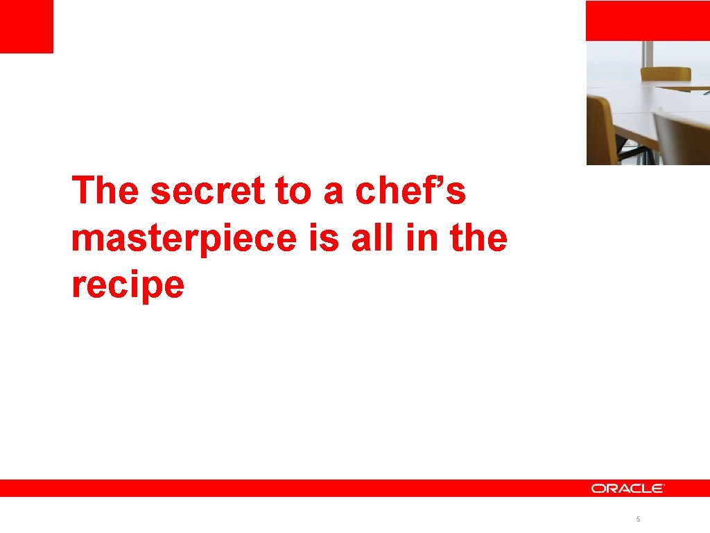 The secret to a chef’s masterpiece is all in the recipe 5 