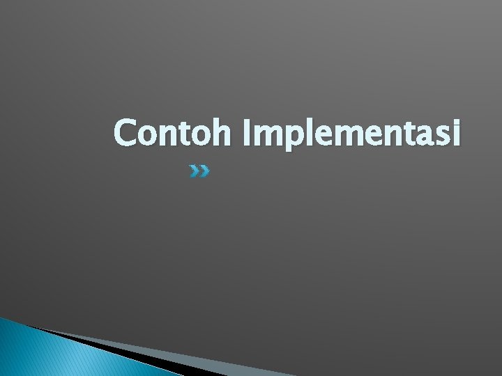Contoh Implementasi 
