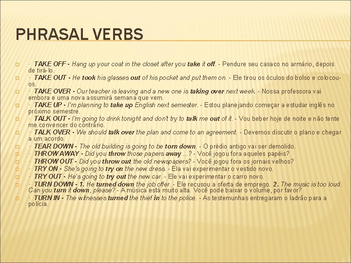PHRASAL VERBS � � � � · TAKE OFF - Hang up your coat