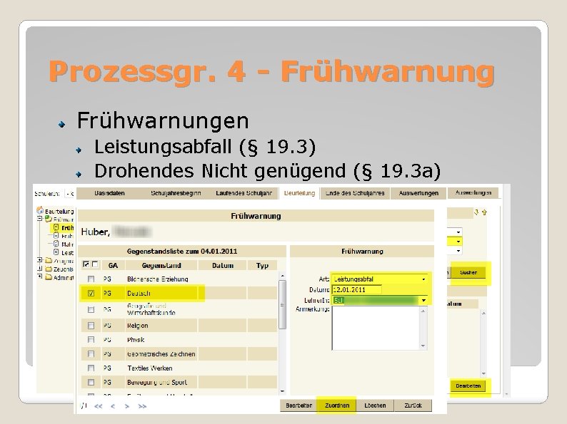 Prozessgr. 4 - Frühwarnungen Leistungsabfall (§ 19. 3) Drohendes Nicht genügend (§ 19. 3
