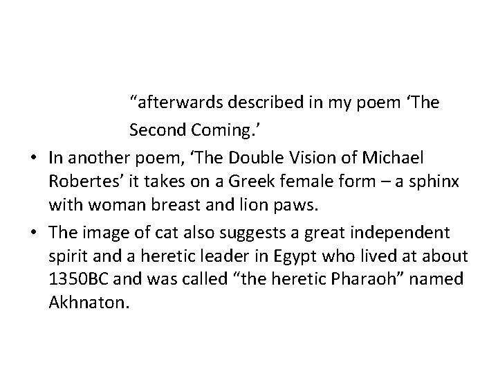 “afterwards described in my poem ‘The Second Coming. ’ • In another poem, ‘The
