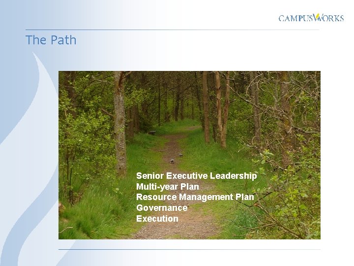 The Path Senior Executive Leadership Multi-year Plan Resource Management Plan Governance Execution 