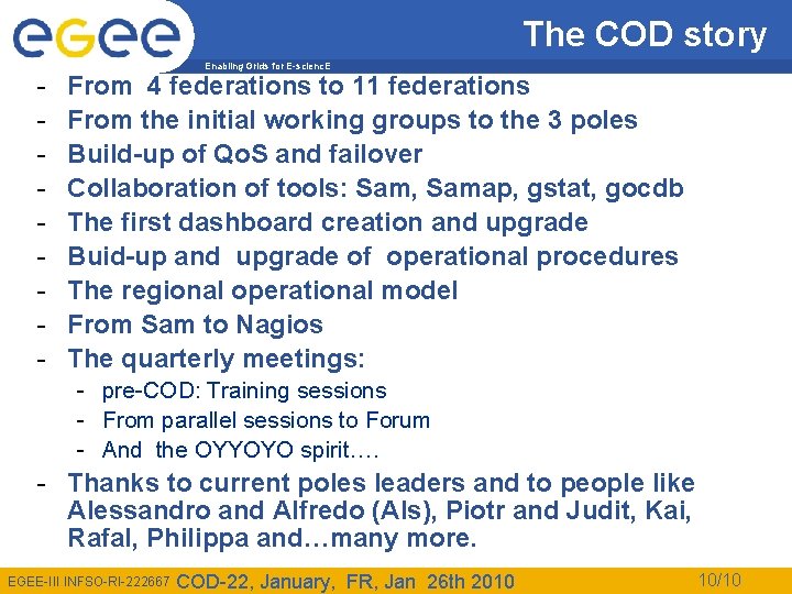 The COD story - Enabling Grids for E-scienc. E From 4 federations to 11