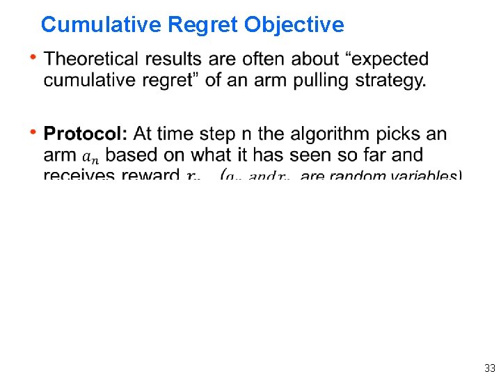 Cumulative Regret Objective 33 