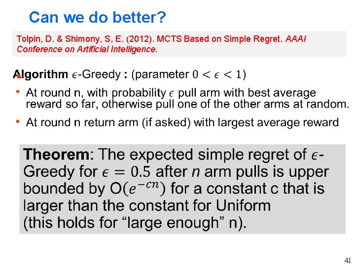 Can we do better? Tolpin, D. & Shimony, S, E. (2012). MCTS Based on Can we do better? Tolpin, D. & Shimony, S, E. (2012). MCTS Based on