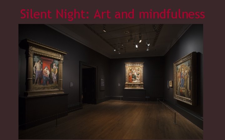 Silent Night: Art and mindfulness 