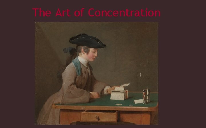 The Art of Concentration 