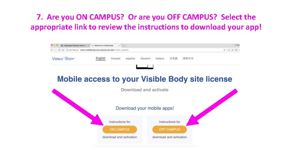 7. Are you ON CAMPUS? Or are you OFF CAMPUS? Select the appropriate link