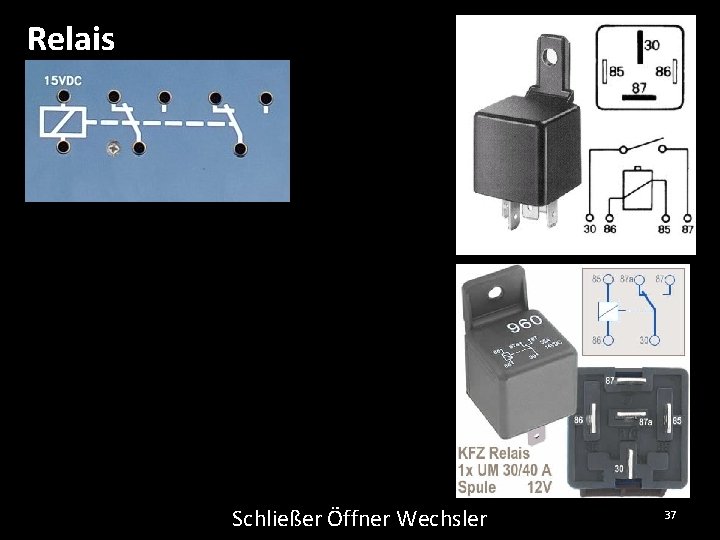 Relais Schließer Öffner Wechsler 37 