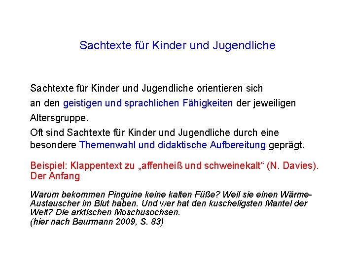 Sachtexte für Kinder und Jugendliche orientieren sich an den geistigen und sprachlichen Fähigkeiten der