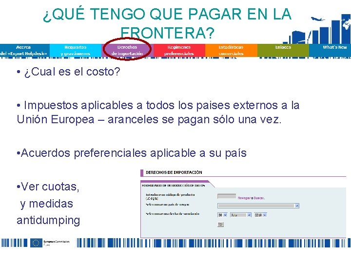 ¿QUÉ TENGO QUE PAGAR EN LA FRONTERA? • ¿Cual es el costo? • Impuestos