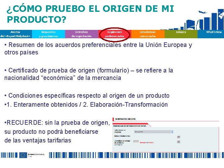 ¿CÓMO PRUEBO EL ORIGEN DE MI PRODUCTO? • Resumen de los acuerdos preferenciales entre