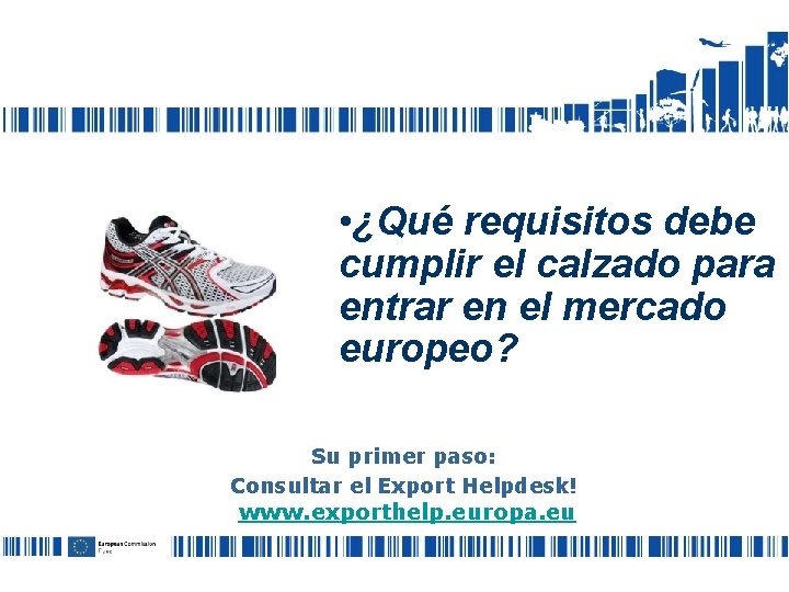  • ¿Qué requisitos debe cumplir el calzado para entrar en el mercado europeo?