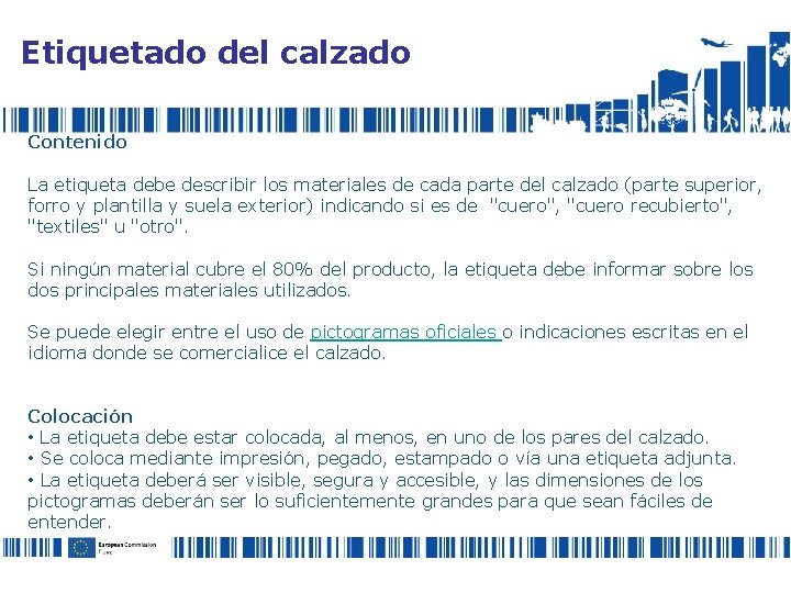 Etiquetado del calzado Contenido La etiqueta debe describir los materiales de cada parte del