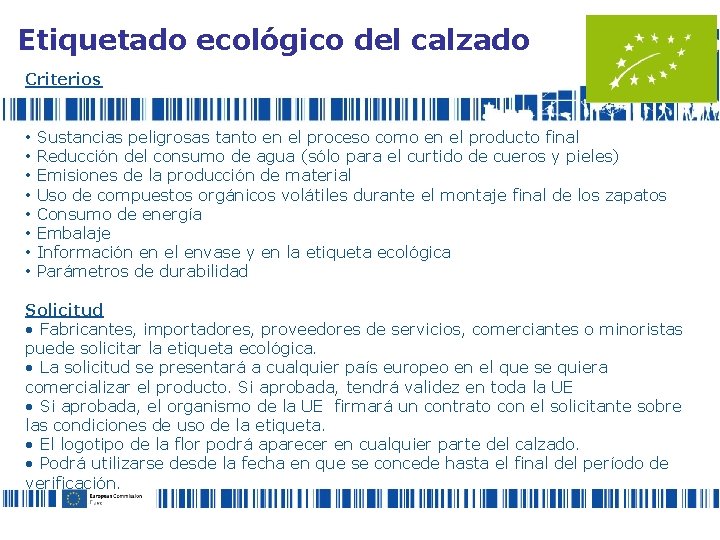 Etiquetado ecológico del calzado Criterios • • Sustancias peligrosas tanto en el proceso como