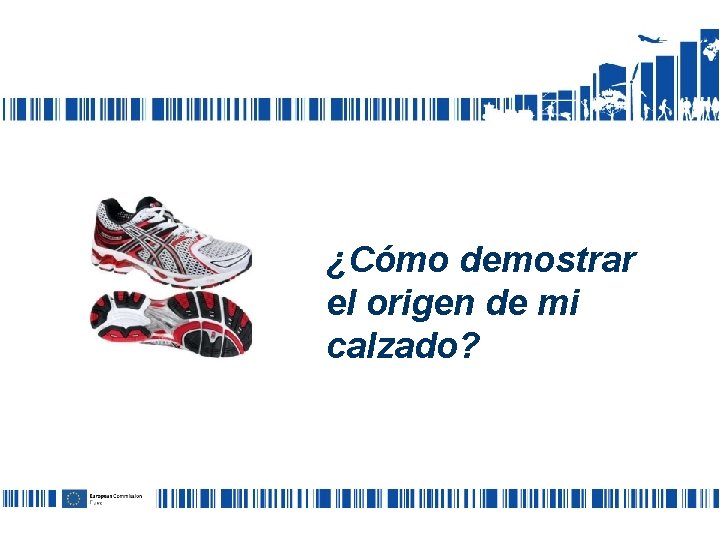 ¿Cómo demostrar el origen de mi calzado? 