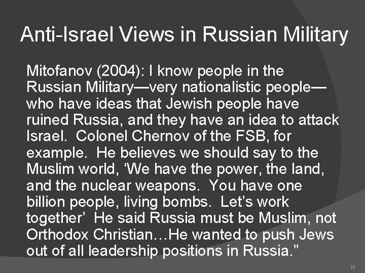 Anti-Israel Views in Russian Military Mitofanov (2004): I know people in the Russian Military—very