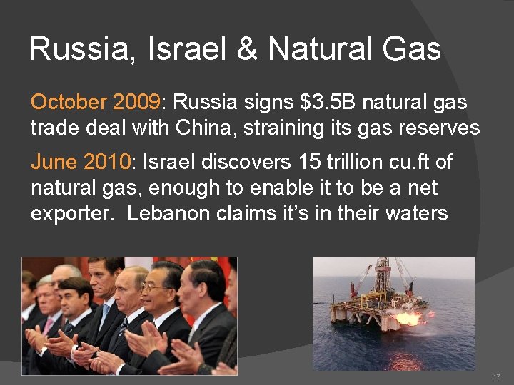 Russia, Israel & Natural Gas October 2009: Russia signs $3. 5 B natural gas