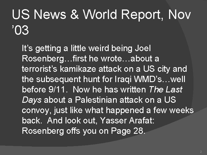 US News & World Report, Nov ’ 03 It’s getting a little weird being