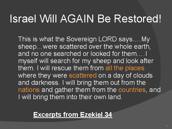 Israel Will AGAIN Be Restored! This is what the Sovereign LORD says…. My sheep…were