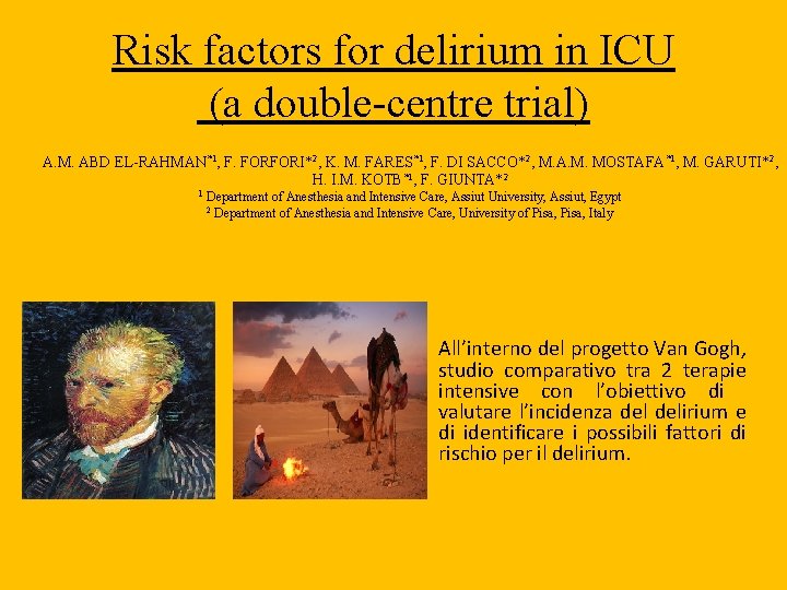 Risk factors for delirium in ICU (a double-centre trial) A. M. ABD EL-RAHMAN*1, F.