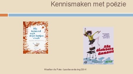 Kennismaken met poëzie Nicolien de Pater Leesbevordering 2014 