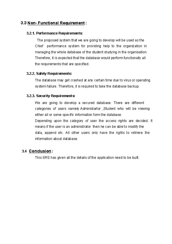 3. 3 Non- Functional Requirement : 3. 2. 1. Performance Requirements: The proposed system