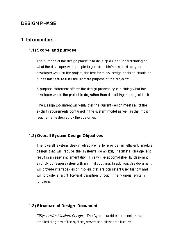 DESIGN PHASE 1. Introduction 1. 1) Scope and purpose The purpose of the design