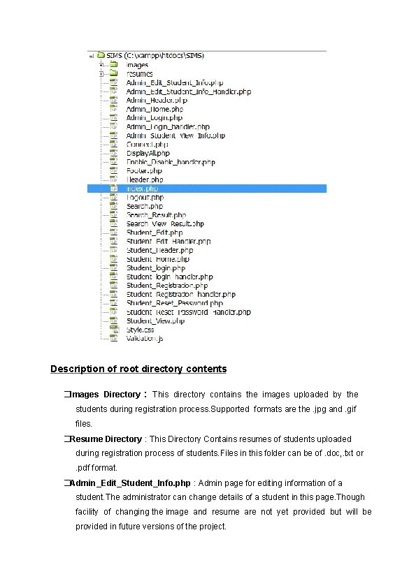 Description of root directory contents �Images Directory : This directory contains the images uploaded