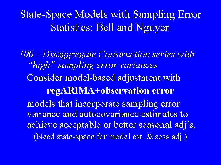 State-Space Models with Sampling Error Statistics: Bell and Nguyen 100+ Disaggregate Construction series with