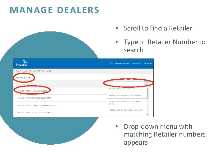 MANAGE DEALERS • Scroll to find a Retailer • Type in Retailer Number to