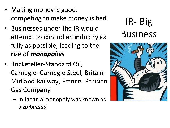  • Making money is good, competing to make money is bad. • Businesses