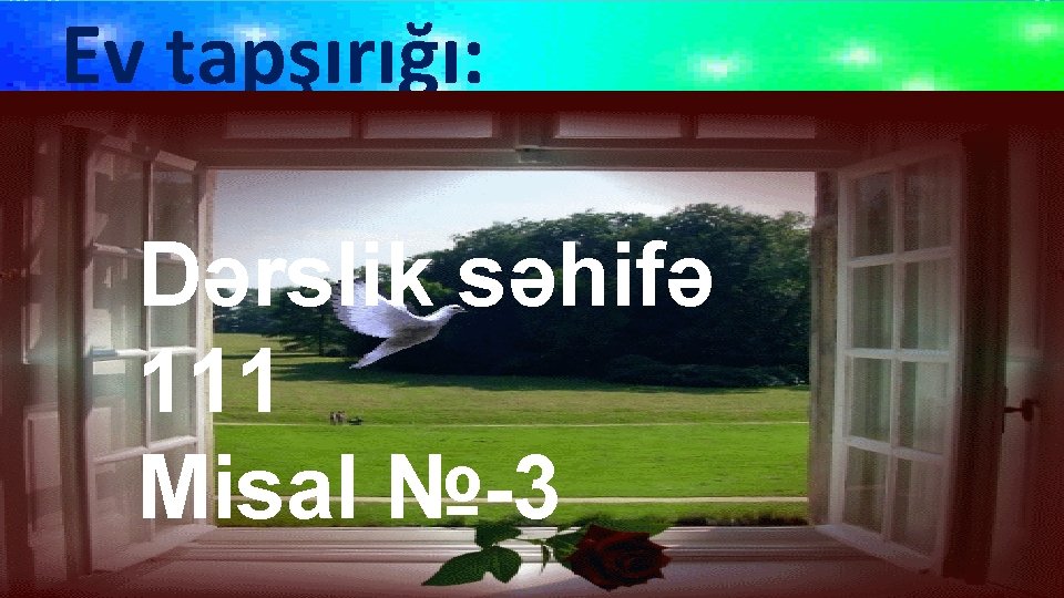 Ev tapşırığı: Dərslik səhifə 111 Misal №-3 