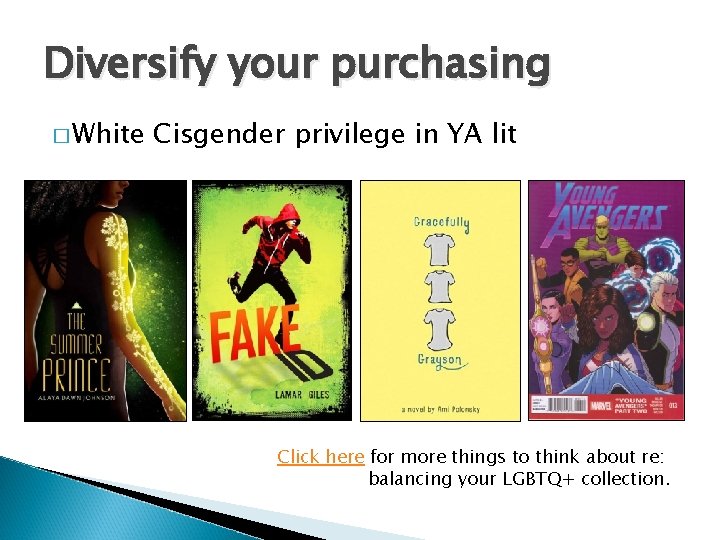 Diversify your purchasing � White Cisgender privilege in YA lit Click here for more